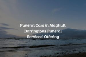 Funeral Cars in Maghull: Barringtons Funeral Services’ Offering